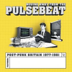 Various Artists - Moving Away From The Pulsebeat Post-Punk Britain<span style=color:#777> 1977</span>-1981 <span style=color:#777>(2024)</span> [16Bit-44.1kHz] FLAC [PMEDIA] ⭐️