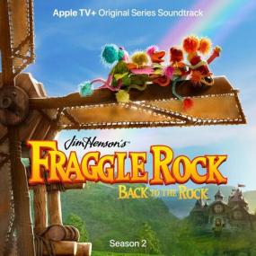 Fraggle Rock - Fraggle Rock_ Back To The Rock - Season 2 (Apple TV+ Original Series Soundtrack) <span style=color:#777>(2024)</span> Mp3 320kbps [PMEDIA] ⭐️