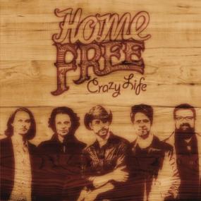 Home Free - Crazy Life <span style=color:#777>(2014)</span> [24Bit-44.1kHz] FLAC [PMEDIA] ⭐️