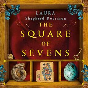 Laura Shepherd-Robinson -<span style=color:#777> 2023</span> - The Square of Sevens (Mystery)