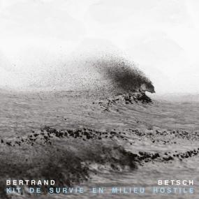 Bertrand Betsch - Kit de survie en milieu hostile -<span style=color:#777> 2024</span> - WEB FLAC 16BITS 44 1KHZ-EICHBAUM