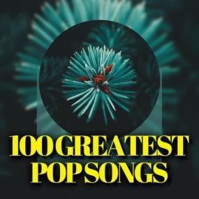 Various Artists - 100 Greatest Pop Songs <span style=color:#777>(2024)</span> Mp3 320kbps [PMEDIA] ⭐️