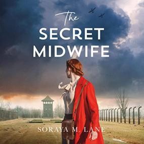 Soraya M  Lane -<span style=color:#777> 2023</span> - The Secret Midwife (Historical Fiction)