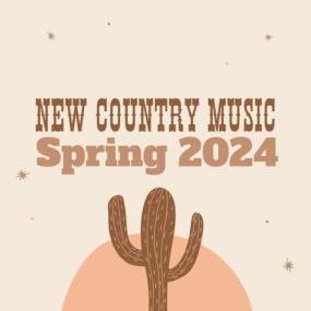 Various Artists - New Country Music Spring<span style=color:#777> 2024</span> <span style=color:#777>(2024)</span> Mp3 320kbps [PMEDIA] ⭐️