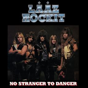 Lääz Rockit - No Stranger To Danger PBTHAL (1985 Metal) [Flac 24-96 LP]