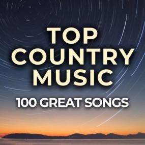 Various Artists - Top Country Music 100 Great Songs <span style=color:#777>(2024)</span> Mp3 320kbps [PMEDIA] ⭐️
