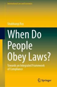 When Do People Obey Laws Towards an Integrated Approach to Compliance