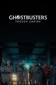 Ghostbusters  Frozen  Empire<span style=color:#777> 2024</span> 1080p HDTS x264