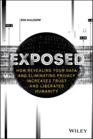 Exposed How Revealing Your Data and Eliminating Privacy Increases Trust and Liberates Humanity (True PDF)