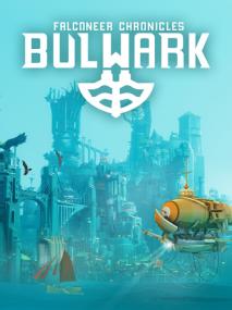 Bulwark Falconeer Chronicles <span style=color:#fc9c6d>[DODI Repack]</span>