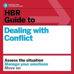 HBR Guide to Dealing with Conflict