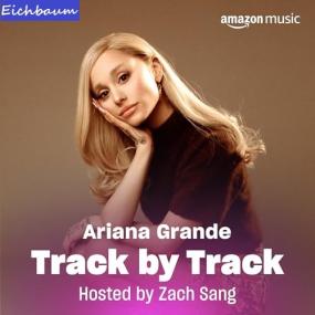 Ariana Grande Track by Track - [Hi-Res]-<span style=color:#777> 2024</span>- WEB FLAC 24BIT   44 1khz-EICHBAUM