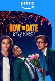 How to Date Billy Walsh<span style=color:#777> 2024</span> 1080p WEB-DLRip<span style=color:#fc9c6d> Kerob</span>