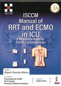 [ CourseWikia com ] ISCCM Manual Of RRT And ECMO In ICU A Reference Book For Practicing Intensivists 1st Edition