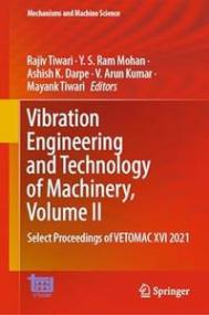 [ CourseWikia com ] Vibration Engineering and Technology of Machinery, Volume II - Select Proceedings of VETOMAC XVI<span style=color:#777> 2021</span>