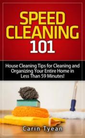 [ CourseWikia com ] Speed Cleaning 101 - House Cleaning Tips for Cleaning and Organizing Your Entire Home in Less Than 59 Minutes!