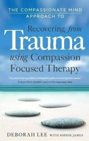 [ CourseWikia com ] The Compassionate Mind Approach to Recovering from Trauma