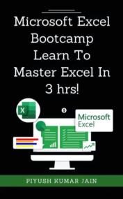 Microsoft Excel Bootcamp - Learn To Master Excel In 3 hrs!