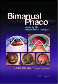 Bimanual Phaco - Mastering the Phakonit - MICS Technique