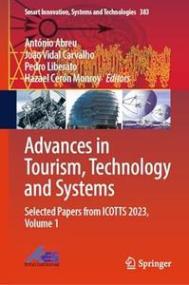 Advances in Tourism, Technology and Systems - Selected Papers from ICOTTS<span style=color:#777> 2023</span>, Volume 1