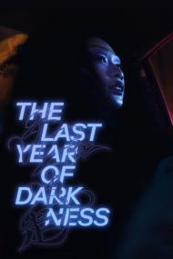 The Last Year Of Darkness <span style=color:#777>(2023)</span> [720p] [WEBRip] <span style=color:#fc9c6d>[YTS]</span>