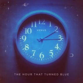 Venus - The Hour that Turned Blue <span style=color:#777>(2024)</span> [24Bit-48kHz] FLAC [PMEDIA] ⭐️