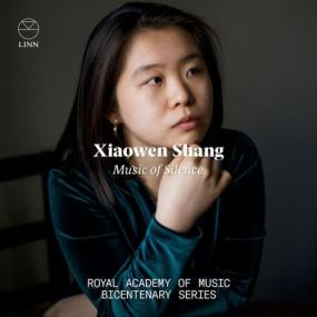 Xiaowen Shang - Music of Silence (The Royal Academy of Music Bicentenary Series) <span style=color:#777>(2024)</span> [24Bit-192kHz] FLAC [PMEDIA] ⭐️