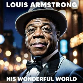 Louis Armstrong - His Wonderful World <span style=color:#777>(2024)</span> Mp3 320kbps [PMEDIA] ⭐️