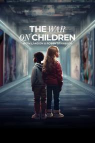 The War On Children <span style=color:#777>(2024)</span> [720p] [WEBRip] <span style=color:#fc9c6d>[YTS]</span>