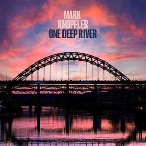 Mark Knopfler - One Deep River (Deluxe Edition) <span style=color:#777>(2024)</span> FLAC