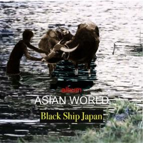 Black Ship Japan - ASIAN WORLD -<span style=color:#777> 2024</span> - WEB FLAC 16BITS 44 1KHZ-EICHBAUM