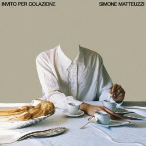 Simone Matteuzzi - Invito Per Colazione (2024 Pop) [Flac 24-44]