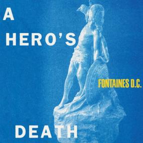 Fontaines D C  - A Hero's Death (2020 Alternativa e indie) [Flac 24-96]