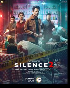 Silence 2 The Night Owl Bar Shootout<span style=color:#777> 2024</span> 1080p ZEE5 WEB-DL HINDI DDP 5.1 ATMOS  H 265-GOPIHD