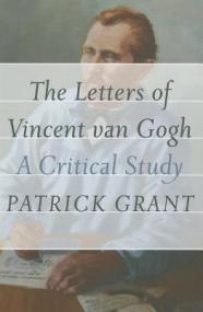 [ CourseWikia com ] Patrick Grant - The Letters of Vincent van Gogh- A Critical Study