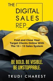 [ CourseWikia com ] The Digital Sales Rep - Find and Close Your Target Clients Online With The 10 + 10 System