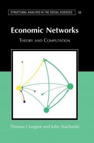 Economic Networks - Theory and Computation (Structural Analysis in the Social Sciences, Series Number 53)