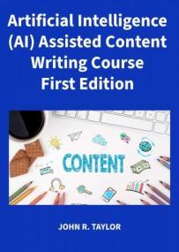 Artificial Intelligence (AI) Assisted Content Writing Course