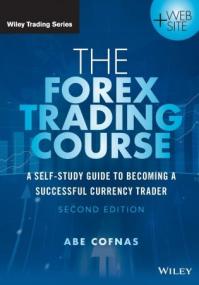 [ FreeCryptoLearn com ] The Forex Trading Course - A Self-Study Guide to Becoming a Successful Currency Trader (Wiley Trading)