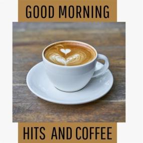 Various Artists - Good Morning – Hits And Coffee <span style=color:#777>(2024)</span> Mp3 320kbps [PMEDIA] ⭐️