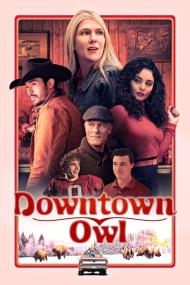Downtown Owl<span style=color:#777> 2023</span> 1080p WEB H264-FLAME[TGx]