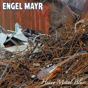 Engel Mayr - Heavy Metal Blues -<span style=color:#777> 2024</span> - WEB FLAC 16BITS 44 1KHZ-EICHBAUM