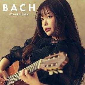 Kyuhee Park - Bach <span style=color:#777>(2024)</span> [24-96]