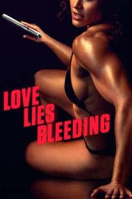 Love Lies Bleeding <span style=color:#777>(2024)</span> [720p] [WEBRip] <span style=color:#fc9c6d>[YTS]</span>