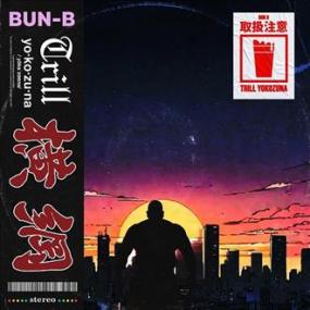 Bun B - Yokozuna Trill Rap  Hip-Hop  <span style=color:#777>(2024)</span> 320_kbps Beats⭐