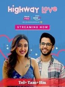 Highway Love <span style=color:#777>(2024)</span> 1080p S01 EP (01-04) - HQ HDRip - [Tel + Tam + Hin] - AAC - 2GB