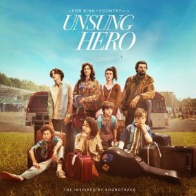 For KING & COUNTRY - Unsung Hero (The Inspired By Soundtrack) <span style=color:#777>(2024)</span> Mp3 320kbps [PMEDIA] ⭐️