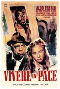 To Live in Peace - Vivere in pace [1947 - Italy] WWII comedy