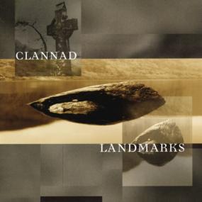 Clannad - Landmarks (2004 Remaster) (1998 Folk) [Flac 16-44]