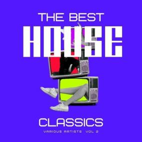 Various Artists - The Best House Classics, Vol  2 <span style=color:#777>(2024)</span> Mp3 320kbps [PMEDIA] ⭐️